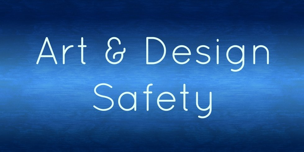 Art & Design Safety